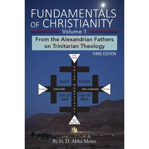Fundamentals of Christianity Volume 1: From the Alexandrian Fathers on Trinitarian Theology