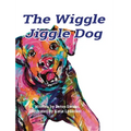 The Wiggle Jiggle Dog