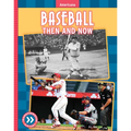 Baseball: Then and Now