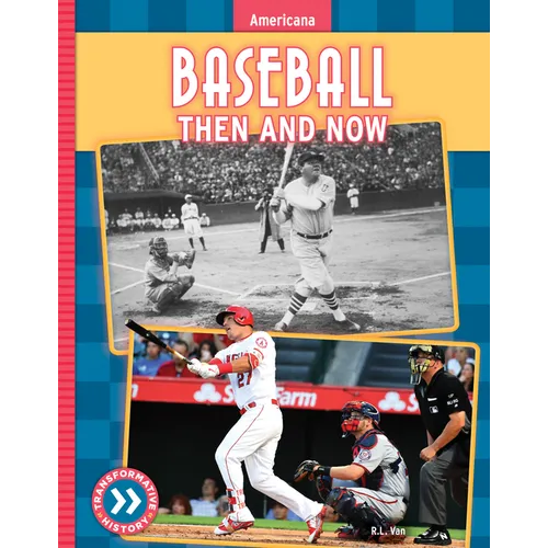 Baseball: Then and Now
