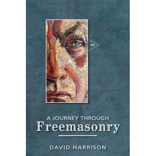 A Journey Through Freemasonry