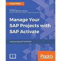 Manage Your SAP Projects with SAP Activate
