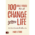 100 Bible Verses That Will Change Your Life: It's Time to Encounter the Father's Love
