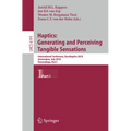 Haptics: Generating and Perceiving Tangible Sensations, Part I: 7th International Conference, Eurohaptics 2010, Amsterdam, the Netherlands, July 8-10,