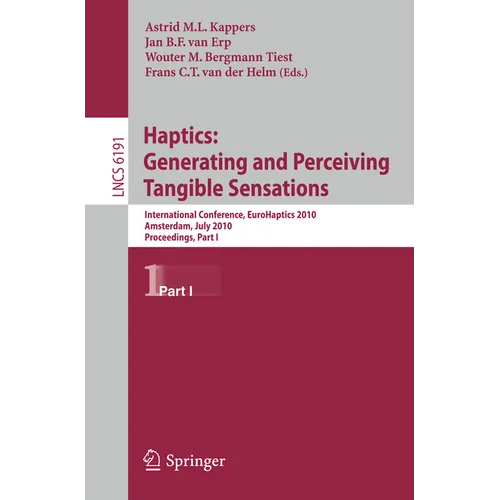 Haptics: Generating and Perceiving Tangible Sensations, Part I: 7th International Conference, Eurohaptics 2010, Amsterdam, the Netherlands, July 8-10,