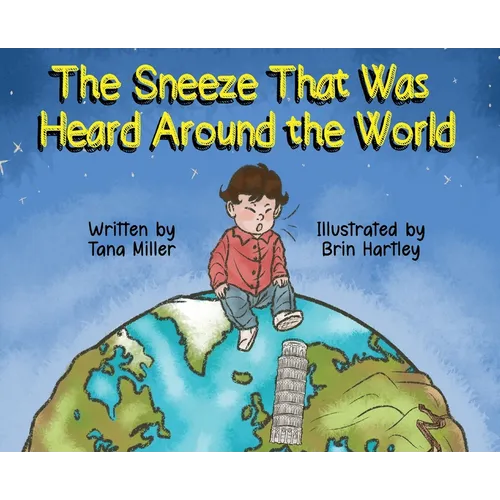 The Sneeze That Was Heard Around the World