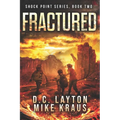 Fractured - Shock Point Book 2: A Thrilling Post-Apocalyptic Survival Series