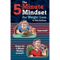 The 5-Minute Mindset for Weight Loss
