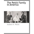 The Pettit Family in America
