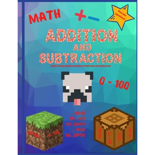 Addition and subtraction: Math workbook. Digits 0-100. Over 860 equations.
