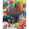 Let's Celebrate!: A Can-You-Find-It Book