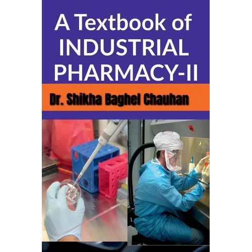 A Textbook of INDUSTRIAL PHARMACY II