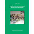 Das Zisterzienserinnenkloster Maria Hof bei Neudingen