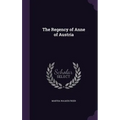 The Regency of Anne of Austria