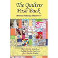 The Quilters Push Back: Miranda Hathaway Adventure #7