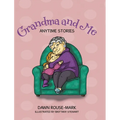 Grandma and Me: Anytime Stories