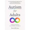 Autism for Adults: An Approachable Guide to Living Excellently on the Spectrum