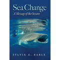 Sea Change: A Message of the Oceans