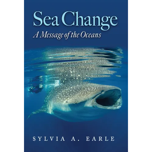 Sea Change: A Message of the Oceans