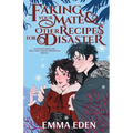 Faking Your Mate and Other Recipes for Disaster