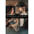 No Shadow of Turning Above the Mist