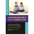 Comprehensible and Compelling: The Causes and Effects of Free Voluntary Reading
