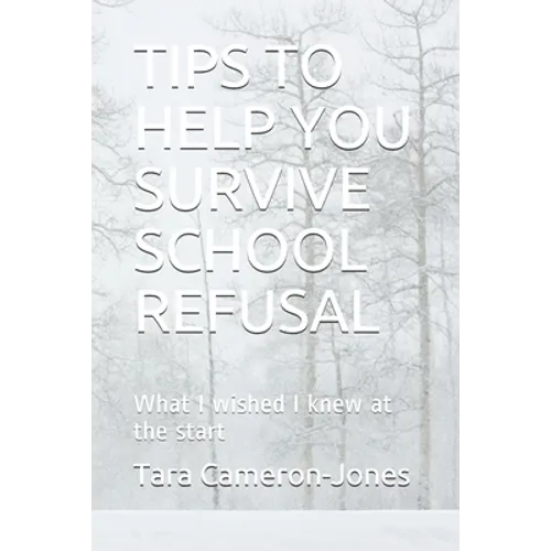 Tips to Help You Survive School Refusal: What I wished I knew at the start