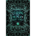 Learning to Be Human Short Stories