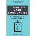 Defining Your Boundaries: The YES-NO playbook to what you want in life