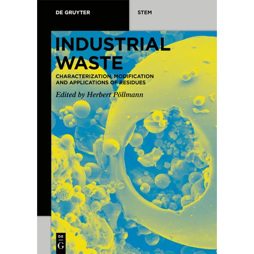 Industrial Waste: Characterization, Modification and Applications of Residues