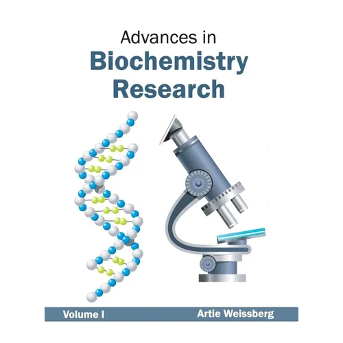 Advances in Biochemistry Research: Volume I
