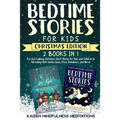 Bedtime Stories for Kids: Christmas Edition - 2 Books in 1 - Fun and Calming Christmas Short Stories for Kids and Children to fall asleep fast!