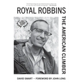 Royal Robbins: The American Climber