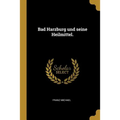 Bad Harzburg und seine Heilmittel.