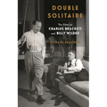 Double Solitaire: The Films of Charles Brackett and Billy Wilder