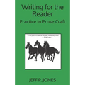 Writing for the Reader: Practice in Prose Craft