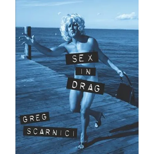 Sex in Drag: A parody of Madonna's infamous SEX book