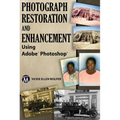 Photograph Restoration and Enhancement Using Adobe Photoshop