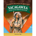 Famous Women in History: Sacagawea: Guide to the Corps of Discovery