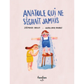 Anatole Qui Ne Séchait Jamais