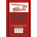 Dixon & Son Fire Fighting Equipment Catalog -1930-: Consisting of hose, hose appliances, helmets and clothing, gongs, whistles, fire engines, breathin