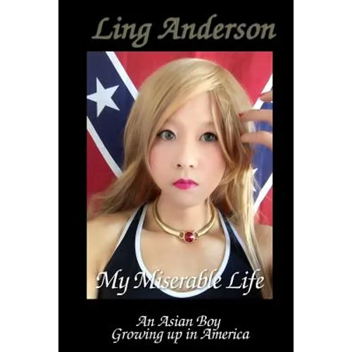 My Miserable Life as an Asian Boy Growing up in America: Humiliation, forced feminization, forced homosexuality, castration, brainwashing, slavery, so