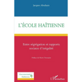 L'école haïtienne: Entre ségrégation et rapports sociaux d'inégalité