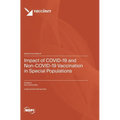 Impact of COVID-19 and Non-COVID-19 Vaccination in Special Populations