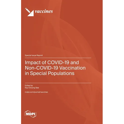 Impact of COVID-19 and Non-COVID-19 Vaccination in Special Populations