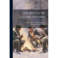 The Battle Of Elizabethtown