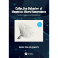 Collective Behavior of Magnetic Micro/Nanorobots: Control, Imaging, and Applications