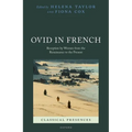 Ovid in French: Reception by Women from the Renaissance to the Present