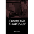 I discorsi radiofonici di Ezra Pound