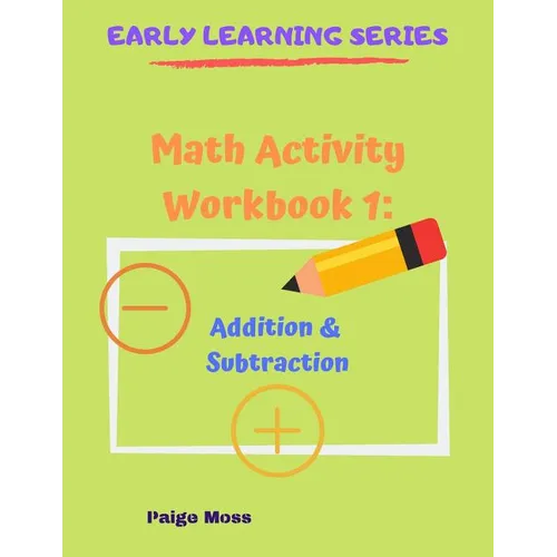 Math Activity Workbook 1: Counting, Addition & Subtraction